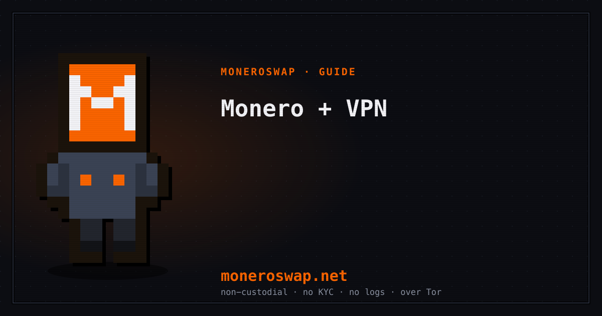 Does Monero Need a VPN? Monero and VPNs Compared